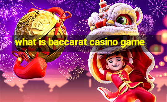 what is baccarat casino game