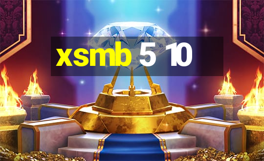 xsmb 5 10