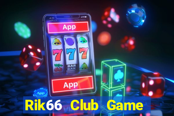 Rik66 Club Game Bài Uy Tín Nhất 2022