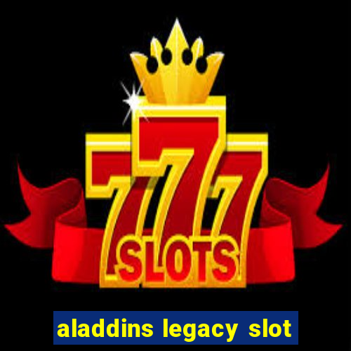 aladdins legacy slot