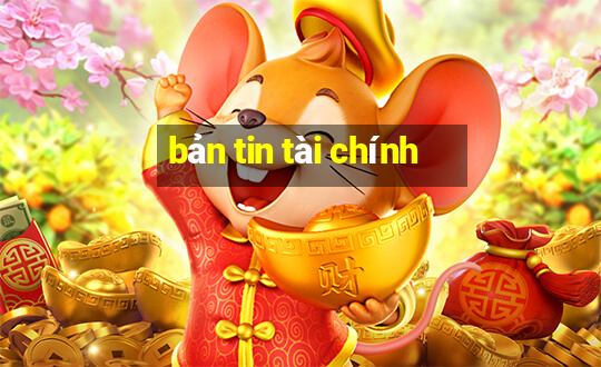 bản tin tài chính