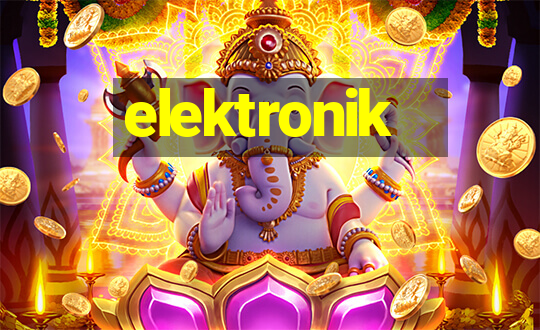 elektronik