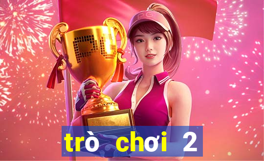 trò chơi 2 người game vui