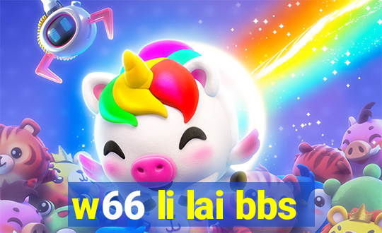 w66 li lai bbs