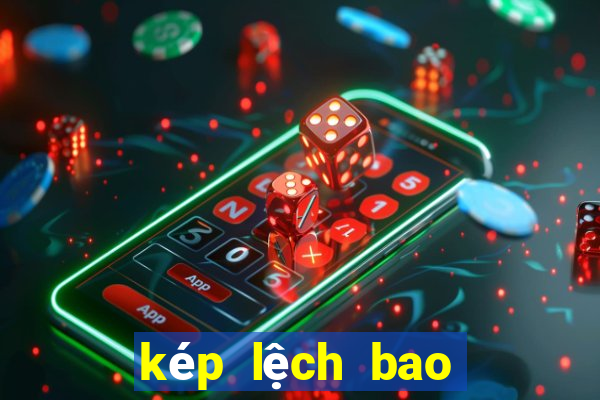 kép lệch bao nhiêu con