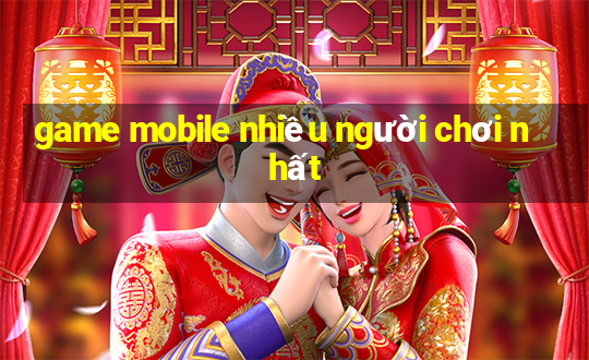 game mobile nhiều người chơi nhất