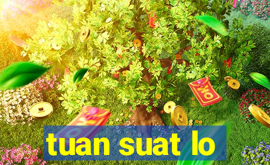 tuan suat lo