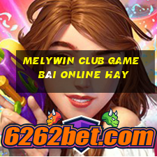 Melywin Club Game Bài Online Hay