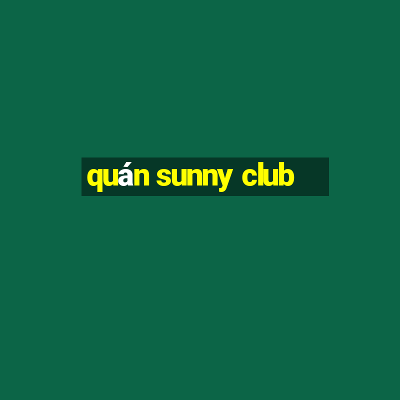 quán sunny club