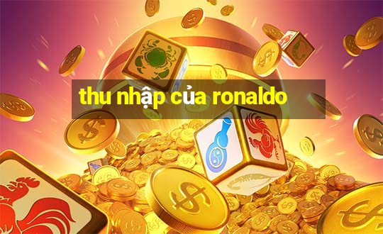 thu nhập của ronaldo