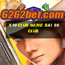 X10 Club Game Bài 88 Club