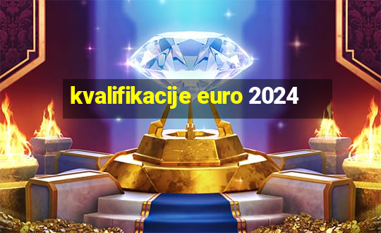 kvalifikacije euro 2024