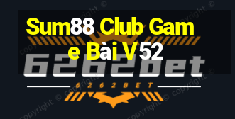 Sum88 Club Game Bài V52