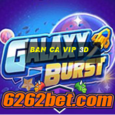 ban ca vip 3d