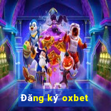 Đăng ký oxbet