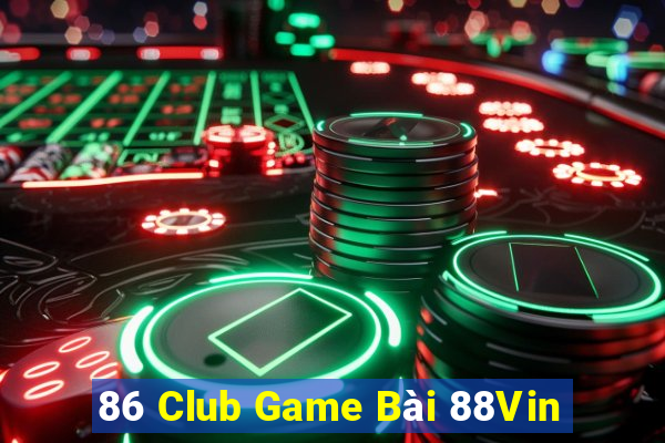 86 Club Game Bài 88Vin