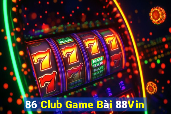 86 Club Game Bài 88Vin