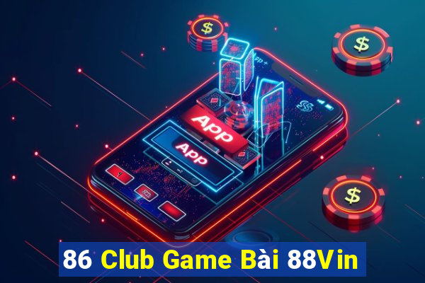 86 Club Game Bài 88Vin