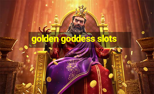 golden goddess slots