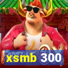 xsmb 300