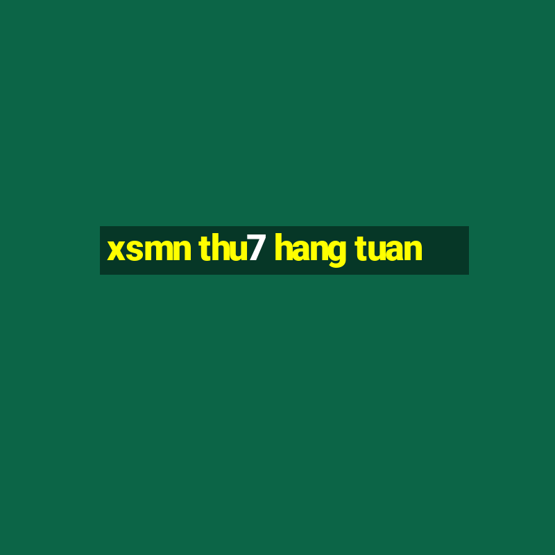 xsmn thu7 hang tuan