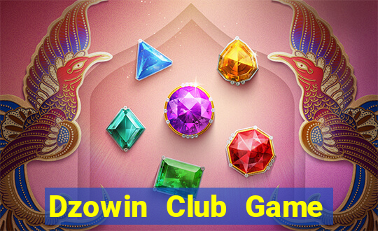 Dzowin Club Game Bài Chắn