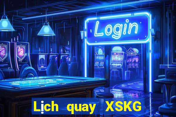 Lịch quay XSKG thứ bảy