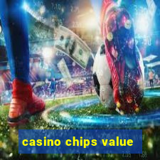 casino chips value