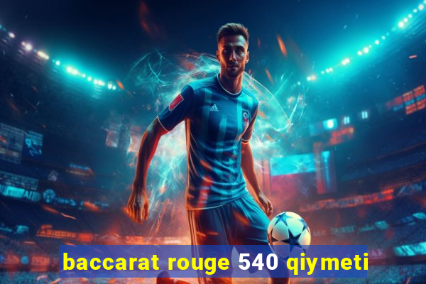 baccarat rouge 540 qiymeti