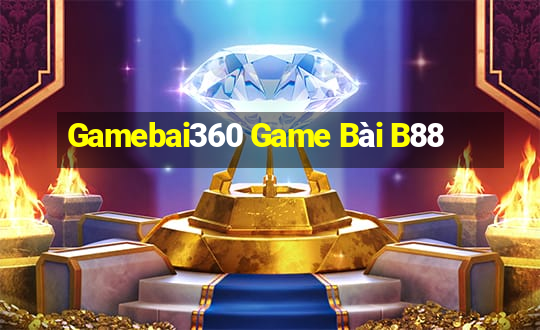 Gamebai360 Game Bài B88