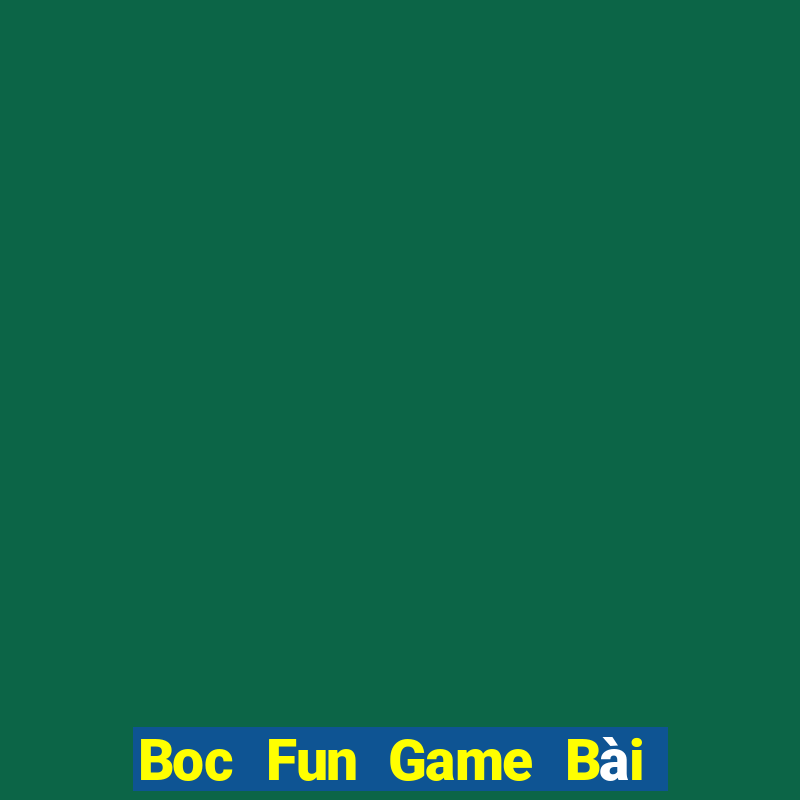 Boc Fun Game Bài 69 Doi Thuong