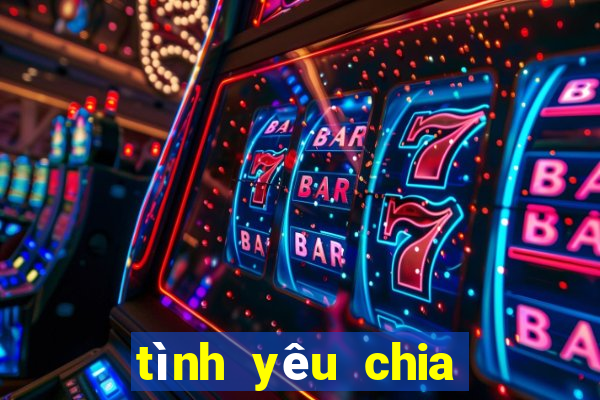 tình yêu chia cắt chúng ta