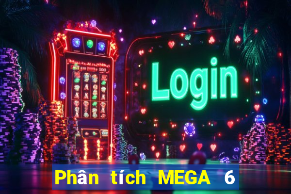 Phân tích MEGA 6 45 ngày 18