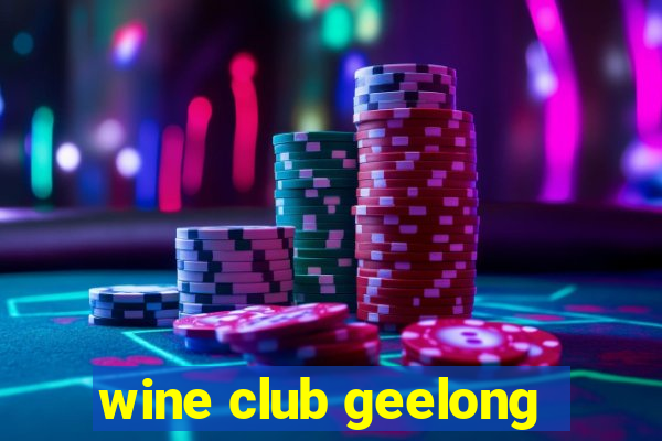 wine club geelong