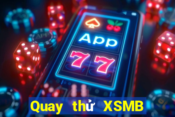 Quay thử XSMB Thứ 3