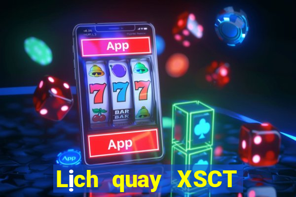 Lịch quay XSCT ngày 8