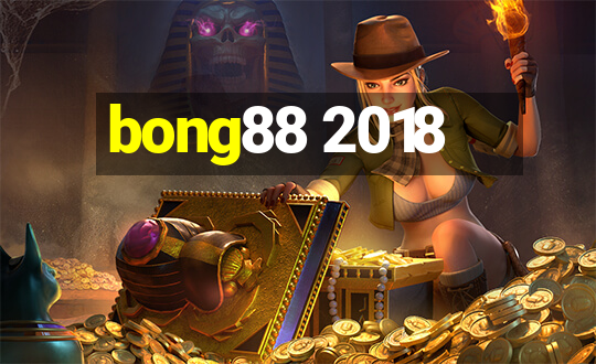 bong88 2018