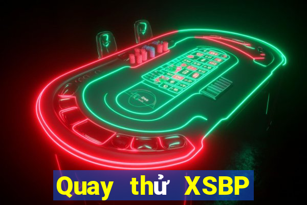 Quay thử XSBP ngày 18