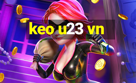 keo u23 vn