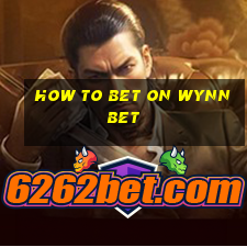 how to bet on wynnbet