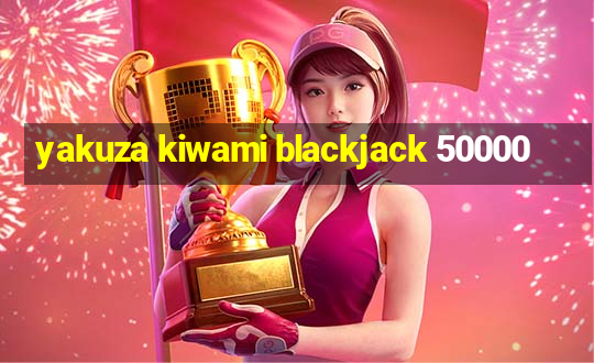 yakuza kiwami blackjack 50000