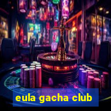 eula gacha club