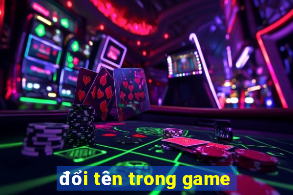 đổi tên trong game