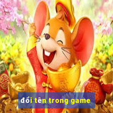 đổi tên trong game