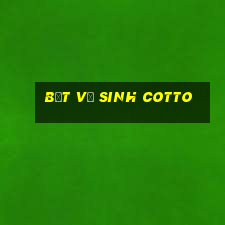 bệt vệ sinh cotto