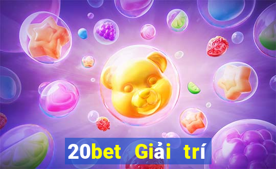 20bet Giải trí tưởng tượng