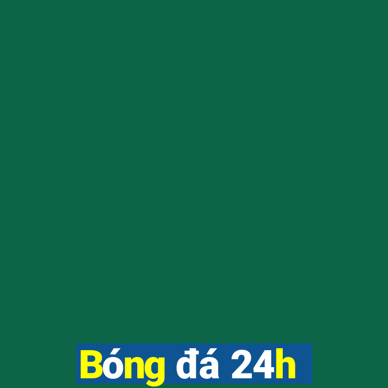 Bóng đá 24h