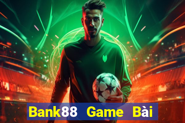 Bank88 Game Bài 52Fun Đổi Thưởng