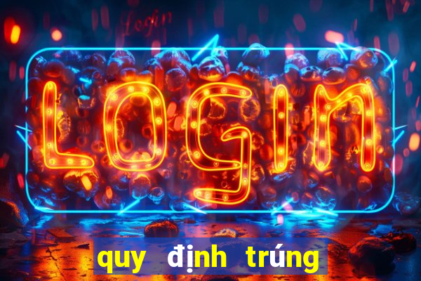 quy định trúng vé số