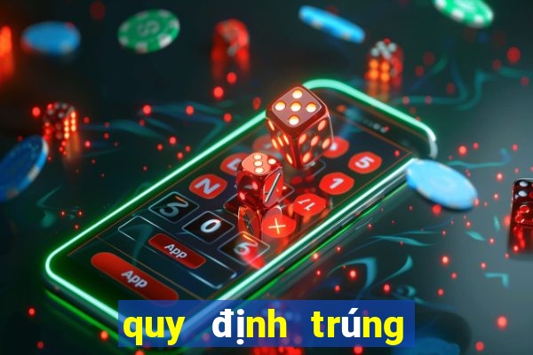 quy định trúng vé số